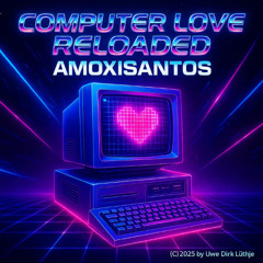 Computer Love Reloaded (1)