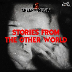 STORIES FROM  THE OTHER WORLD [Free Creepy Music]