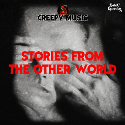 STORIES FROM  THE OTHER WORLD [Free Creepy Music]
