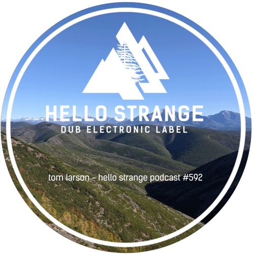 tom larson - hello strange podcast #592