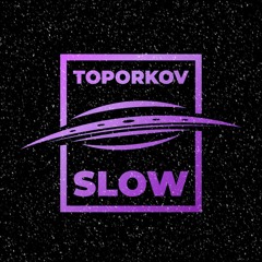 Toporkov Slow