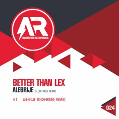 ABRR024 | Better Than Lex - Alebrije (Tech House Remix) (14.04.2023)