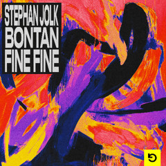 Stephan Jolk & Bontan - Fine Fine (Extended Mix)