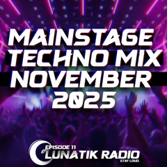 Best Mainstage & Bigroom Techno Rave 🔥 November 2025 Mix | Lunatik Radio 011