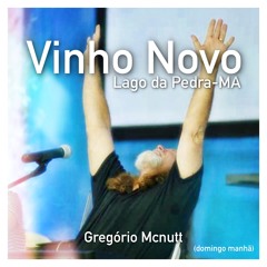 Vinho Novo: Lago da Pedra - MA, Pt. 10 (Ao Vivo)