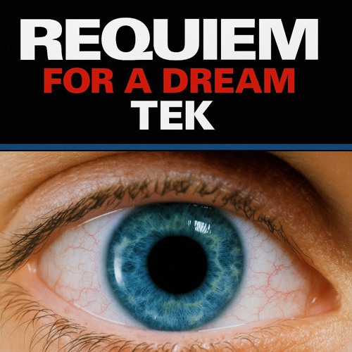 requiem for a dream tek