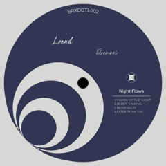 BRXDGTL002 - Loend & Dremnes - Night Flows (Preview)