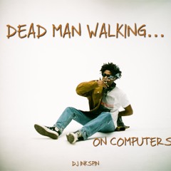 Dead Man Walking On Computers