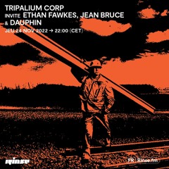 Tripalium Corp invite Ethan Fawkes & jean Bruce & Dauphin - 24 Novembre 2022