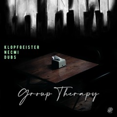 Klopfgeister + Necmi + Dubs - Group Therapy (OUT IN OCTOBER 2022)