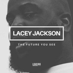 Lacey Jackson - The Future You See