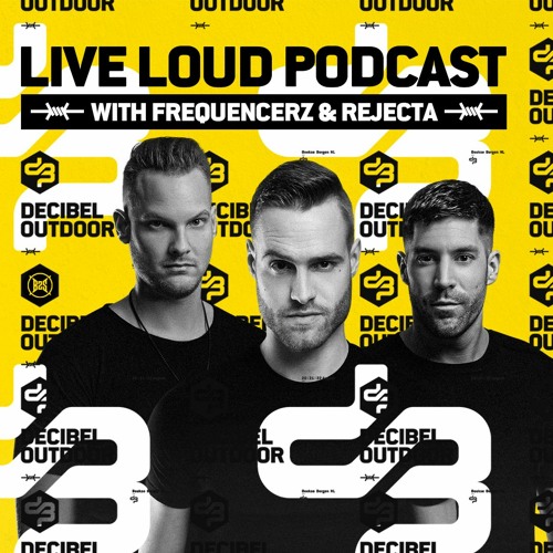 LIVE LOUD podcast episode #1 (Frequencerz & Rejecta)