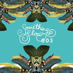 003 | Compilation Playlist | SoSlow