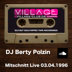 1996 03. April - Tape-Rip - Disco Village - DJ Berty Polzin