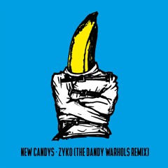 New Candys - Zyko (The Dandy Warhols Remix)