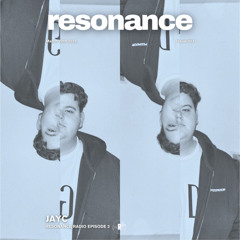 JAYC - Resonance Radio Episode 3