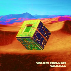 Warm Roller - Valhalla (Free Download)
