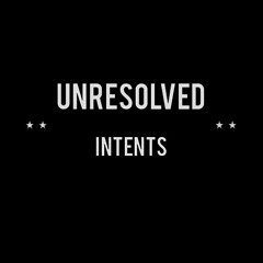 Unresolved - Intents Tool (Elliot Scorch Rawtrap Edit)