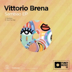 Premiere: Vittorio Brena - Sambao [Funkymusic Records]