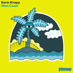 Kevin Knapp - West Coast [Plump Records]