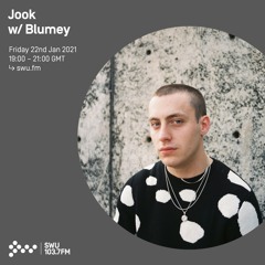 Jook w/ Blumey - 22nd JAN 2021