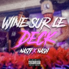 Wine Sur Le Deck - (Nasty X Nash) 2024