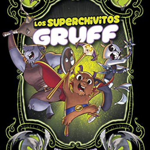 [GET] EBOOK 📕 Los superchivitos Gruff: Una novela gráfica (Cuentos de hadas futurist