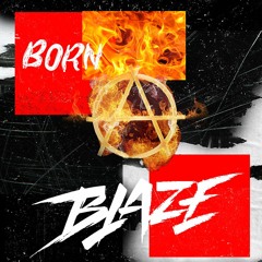 Born A Blaze