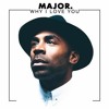 Major - This Is Why I Love You (Crowley Beatz Refix)