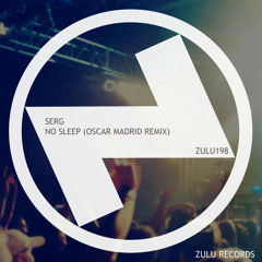No Sleep - Oscar Madrid Remix ZULU RECORDS