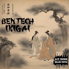 Bentech - Ikigai (Original Mix)