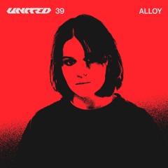 ALLOY - UNITED podcast - 39