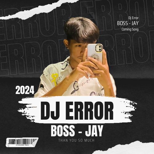 [ BOSS _JAY - REMIX ERROR ]