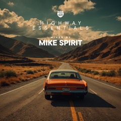 Highway Essentials One ‒ Mixed By Mike Spirit