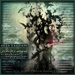 Reza Yazdani - Be Fekre Saalam Bash | رضا یزدانی - به فکر سالم باش