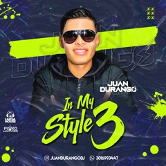 IN MY STYLE 03 - JUAN DURANGO DJ