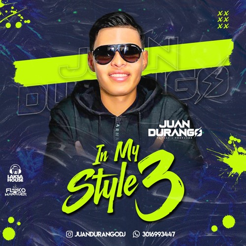 IN MY STYLE 03 - JUAN DURANGO DJ