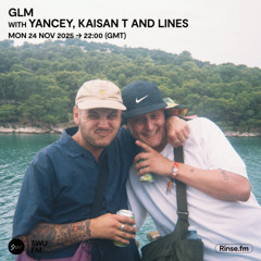 GLM with Yancey, Kaisan T & Lines - 24 November 2025
