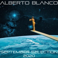 Alberto Blanco - September Selection / 2020