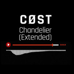 CØST - Chandelier (Melodic Afro House Extended Remix)