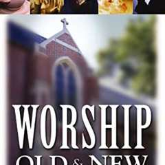 [DOWNLOAD] PDF 💓 Worship Old and New by  Robert  E. Webber KINDLE PDF EBOOK EPUB