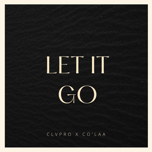 Let It Go x Co'Laa