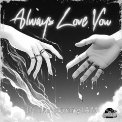 Always Love You Ft. MannyIAM ( Prod. K1 )