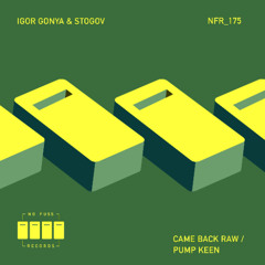 PREMIERE: Igor Gonya & Stogov - Came Back Raw [No Fuss Records]