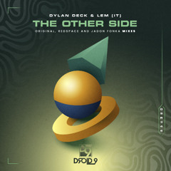 Dylan Deck & LEM (IT) - The Other Side (Jadon Fonka Remix) [Droid9]
