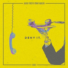 Kaveh, Theeyo - Deny It (feat. Penny Harlow)