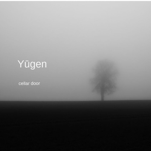Yūgen (Nic Evennett and Classical Glass as Cellar Door)