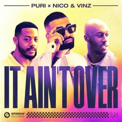 Puri X Nico & Vinz - It Ain't Over