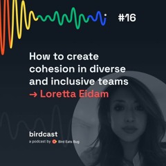 Episode 16. How to create cohesion in diverse & inclusive teams