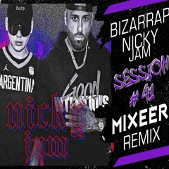 Bizarrap, Nicky Jam - Session #41 (Mixeer "Afro Riddim" Remix)